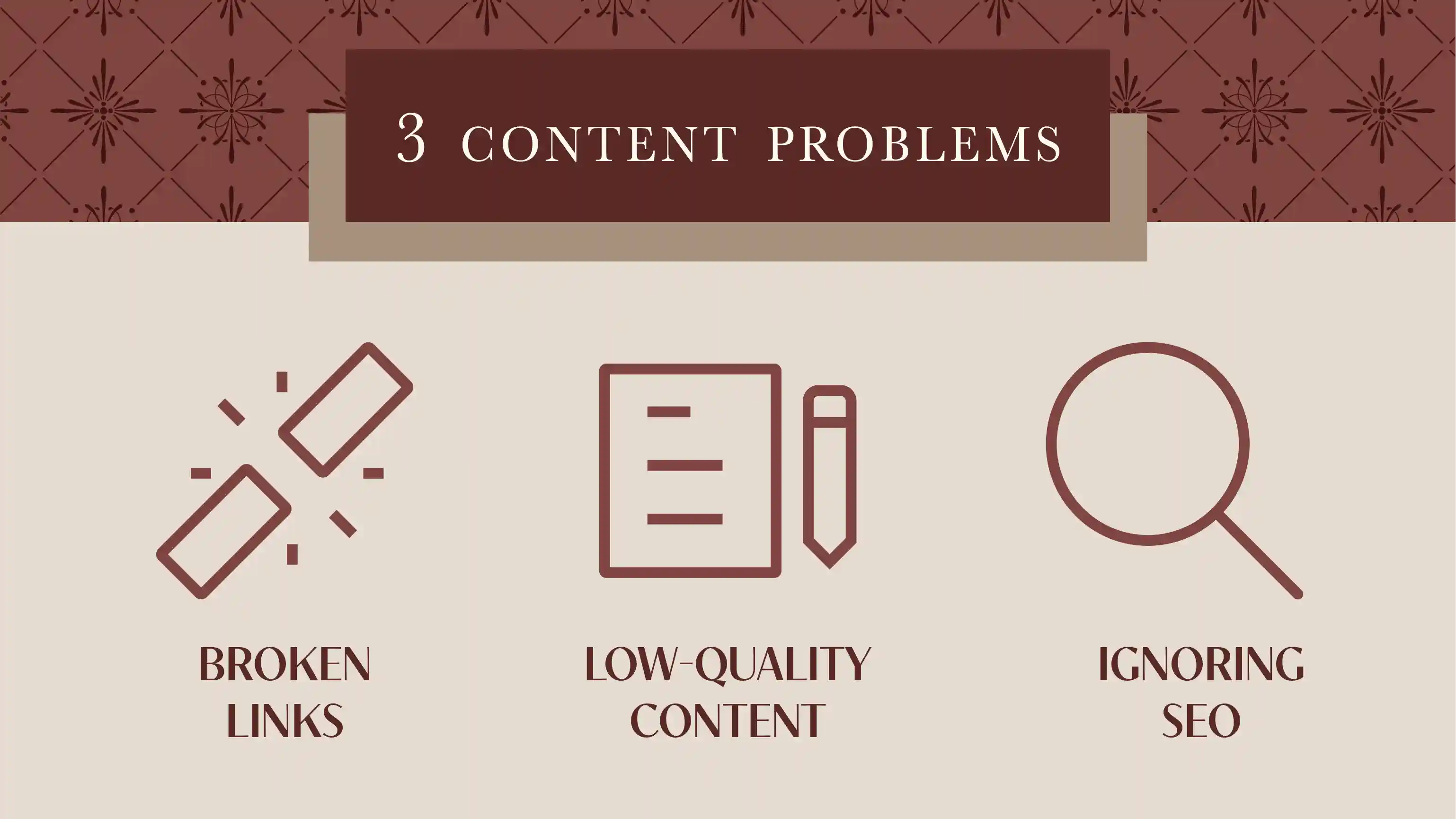Graphic: 3 content problems: 1) broken links; 2) low-quality content; and 3) ignoring SEO